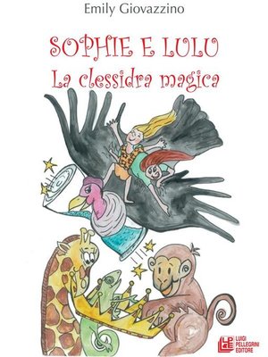 cover image of Sophie e Lulu. La clessidra magica